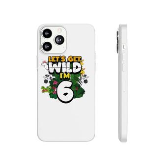 Let's Get Wild I'm 6 Safari Zoo Animal Squad 6Th Birthday Phonecase iPhone | Mazezy
