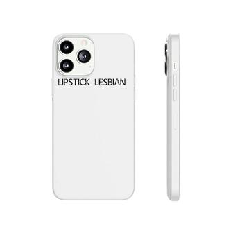 Lipstick Lesbian Funny Gay Lgbt Pride Rainbow Gift Idea Raglan Baseball Tee Phonecase iPhone | Mazezy DE