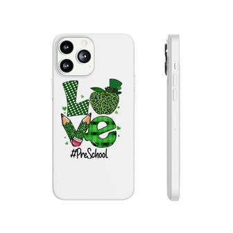 Love Pre-K Preschool Teacher St Patrick's Day Apple Leopard Phonecase iPhone | Mazezy