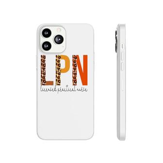 Lpn Licensed Practical Nurse Leopard Fall Autumn Lovers Phonecase iPhone | Mazezy