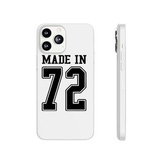 Made In 72 1972 Sports Fan Jersey Phonecase iPhone | Mazezy