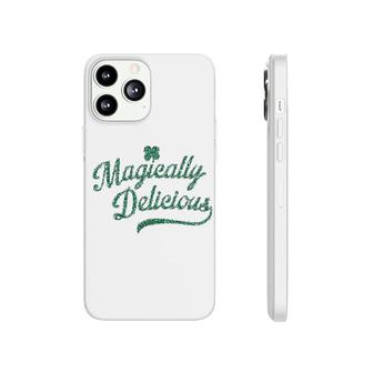Magically Delicious Funny Saint Patricks Day St Pattys Cute Phonecase iPhone | Mazezy