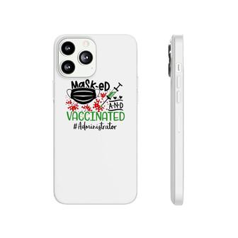 Masked And Vaccinated Administrator Phonecase iPhone | Mazezy