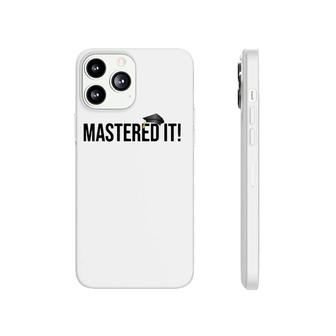 Masters Degree Graduation Gift For Him Her Graduates Phonecase iPhone | Mazezy