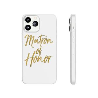 Matron Of Honor Cute Gold Bridesmaid Gift Bridal Party Phonecase iPhone | Mazezy