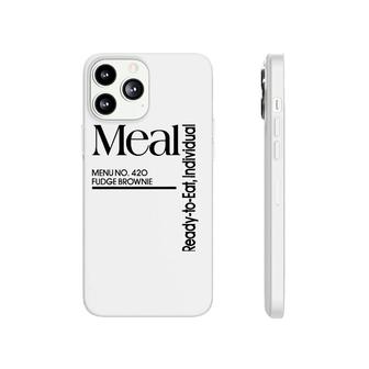 Meal Ready To Eat Menu 420 Fudge Brownie Phonecase iPhone | Mazezy