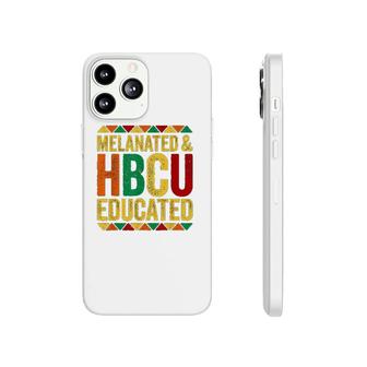 Melanated And Hbcu Educated Phonecase iPhone | Mazezy