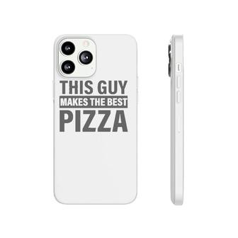 Mens This Guy Makes The Best Pizza Party Lover Pizza Maker Phonecase iPhone | Mazezy UK