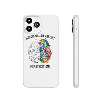 Mental Health Matters End The Stigma Phonecase iPhone | Mazezy