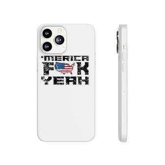Merica Fck Yeah - 4Th Of July Usa Funny Phonecase iPhone | Mazezy