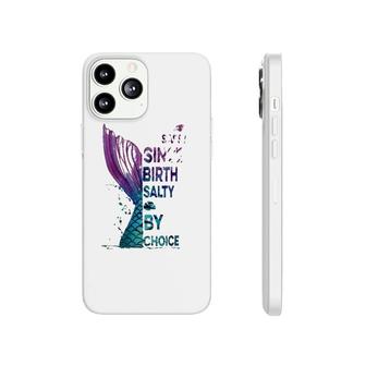 Mermaid Sassy Since Birth Salty By Choice Phonecase iPhone | Mazezy