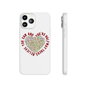 Motivational Gift Believe You Can Phonecase iPhone | Mazezy