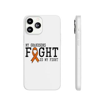 My Grandson Fight Is My Fight Phonecase iPhone | Mazezy