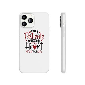 My Patients Stole My Heart Rad Tech Phonecase iPhone | Mazezy
