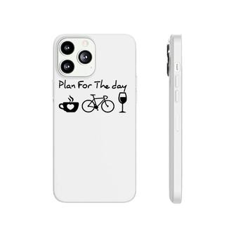 My Plan For Today Coffee Bike Wine For Funny Biker Phonecase iPhone | Mazezy