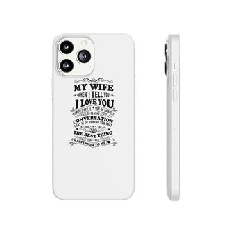My Wife Love Phonecase iPhone | Mazezy
