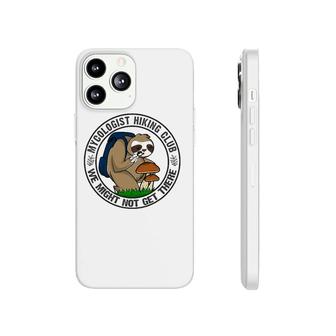 Mycologist Sloth Hiking For Mushrooms We May Not Get There Phonecase iPhone | Mazezy