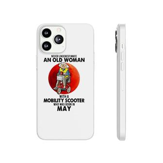 Never Underestimate An Old Woman With Mobility Scooter May Phonecase iPhone | Mazezy