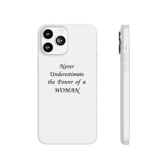 Never Underestimate The Power Of A Woman Phonecase iPhone | Mazezy