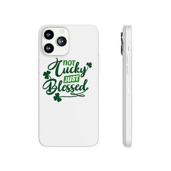 Not Lucky Just Blessed S St Patrick's Day T Women Phonecase iPhone | Mazezy