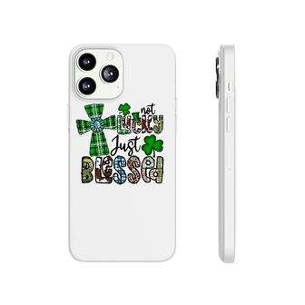 Not Lucky Just Blessed St Patrick's Day Christian Faith Phonecase iPhone | Mazezy