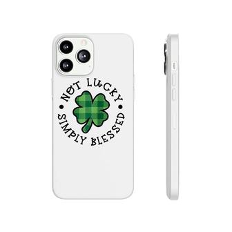 Not Lucky Simply Blessed Christian Faith St Patrick's Day Raglan Baseball Tee Phonecase iPhone