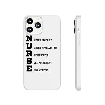 Nurse Gift - Nurse Never Gives Up Under Appreciated Phonecase iPhone | Mazezy