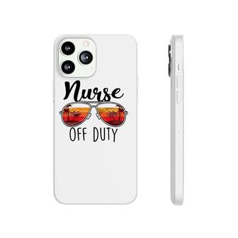 Nurse Off Duty Sunglasses Sunset Beach Retired Retirement Phonecase iPhone | Mazezy