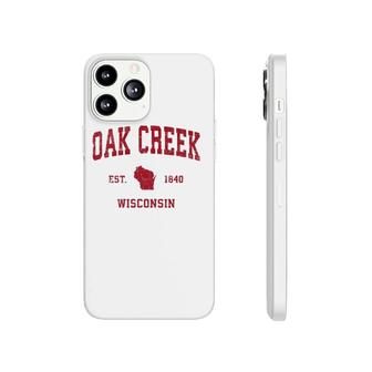 Oak Creek Wisconsin Wi Vintage Sports Design Red Print Phonecase iPhone | Mazezy