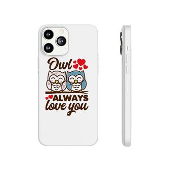 Owl Always Love You Valentine's Day Birds Pun Hearts Phonecase iPhone | Mazezy