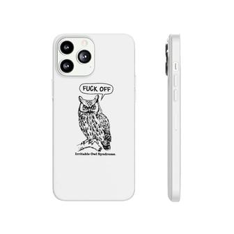 Owl Lover Irritable Owl Syndrome Phonecase iPhone | Mazezy