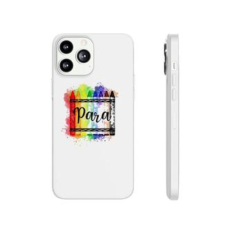 Para Crayon Colorful Paraprofessional Educator Teacher Gift Phonecase iPhone | Mazezy