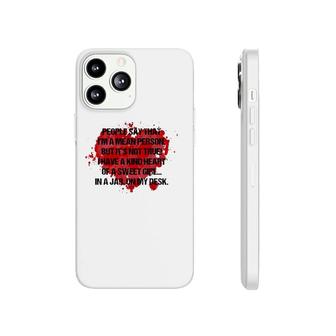 People Say That I'm A Mean Person But It's Not True Phonecase iPhone | Mazezy