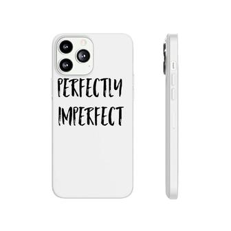 Perfectly Imperfect Raglan Baseball Tee Phonecase iPhone | Mazezy