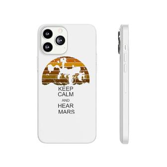 Perseverance Rover Space Keep Calm And Hear Mars Cute Phonecase iPhone | Mazezy