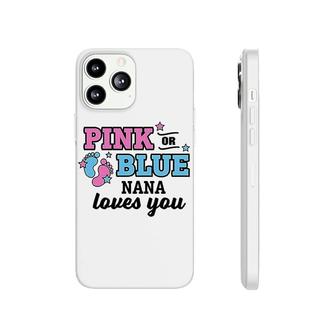 Pink Or Blue Nana Loves You Phonecase iPhone | Mazezy