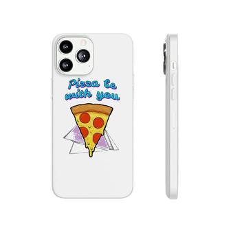 Pizza Be With You Pizza Lover Gift Phonecase iPhone | Mazezy DE