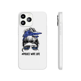 Police Wife Life Messy Bun Thin Blue Line Back The Blue Phonecase iPhone | Mazezy