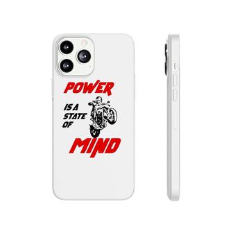Power Is State Of Mind Motocross Lovers Gift Phonecase iPhone | Mazezy