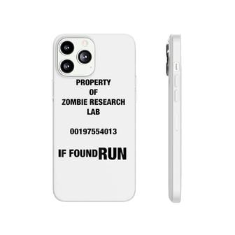 Property Of Zombie Research Lab If Found Run Phonecase iPhone | Mazezy DE