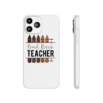 Proud Black Teacher Black History Month Teacher Phonecase iPhone | Mazezy