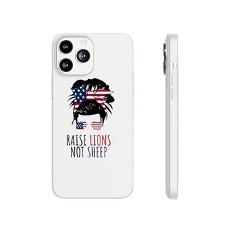Raise Lions Not Sheep American Flag Sunglasses Messy Bun Phonecase iPhone | Mazezy