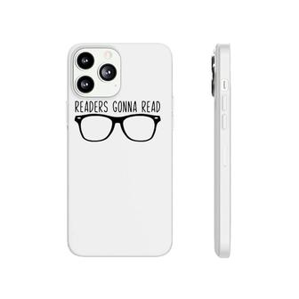 Readers Gonna Read Glasses Reading Tee Phonecase iPhone | Mazezy