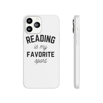 Reading Is My Favorite Sport Book Funny Chapter Reader Gifts Phonecase iPhone | Mazezy