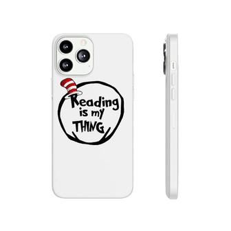 Reading Is My Thing Funny Bookworm Reading Lover Gift Phonecase iPhone | Mazezy