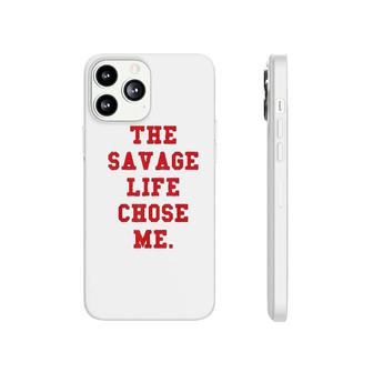 Red Savage Life Chose Me Phonecase iPhone | Mazezy