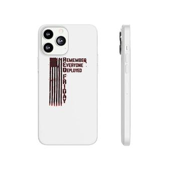 Remember Everyone Deployed Red Friday Phonecase iPhone | Mazezy