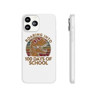 Roaring Into 100 Days Of School Phonecase iPhone | Mazezy