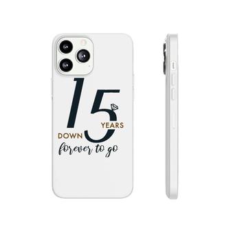 Romantic 15 Years Down 15Th Wedding Anniversary Phonecase iPhone | Mazezy