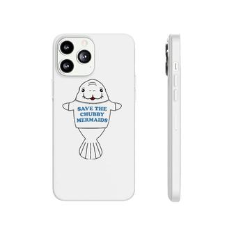 Save The Chubby Mermaids Manatee Viral Meme Trend Phonecase iPhone | Mazezy